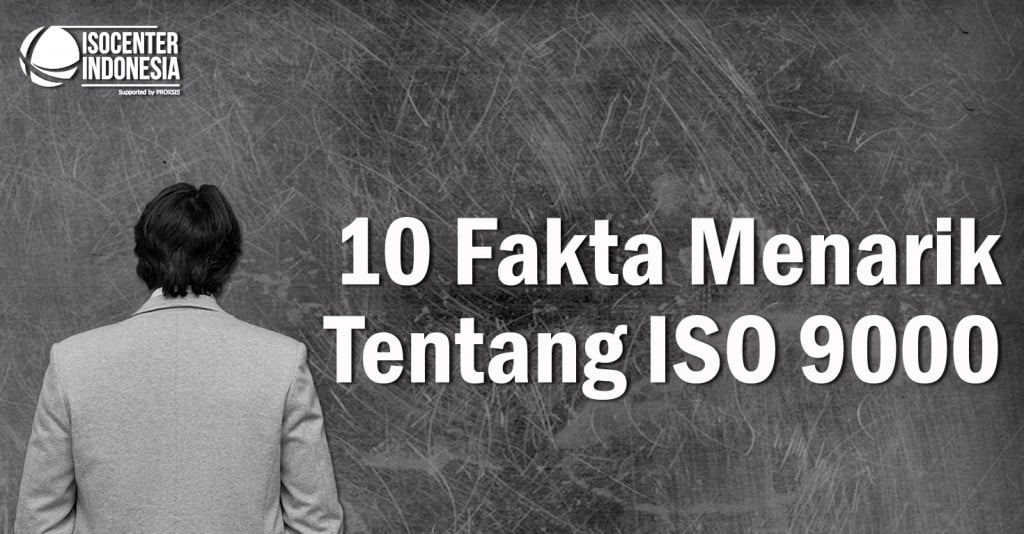 10 Fakta Menarik ISO 9000