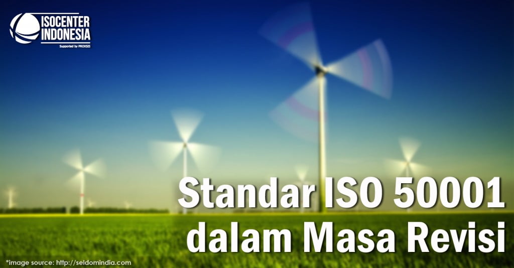 Standar ISO 50001 dalam Masa Revisi