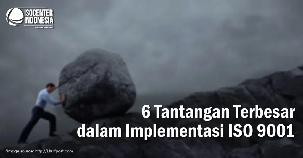 6 Tantangan Terbesar saat Implementasi ISO 9001