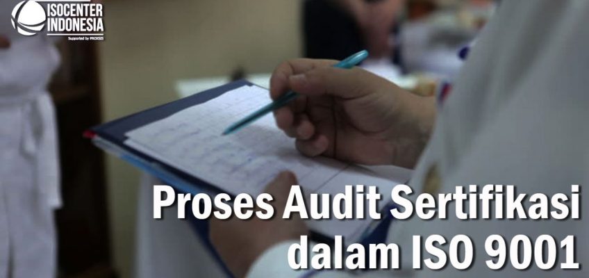 Proses Audit Sertifikasi dalam ISO 9001