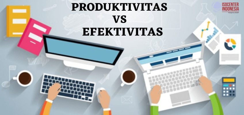 PRODUKTIVITAS VS EFEKTIVITAS