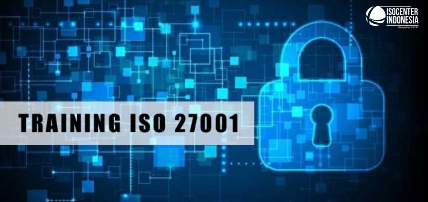 Ciri Ciri Pelatihan ISO/IEC 27001 Terbaik