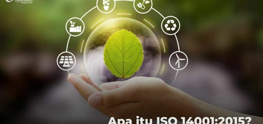 Apa itu ISO 14001:2015 Sistem Manajemen Lingkungan?