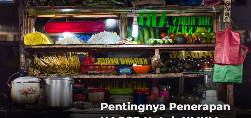 Pentingnya Penerapan HACCP Untuk UMKM