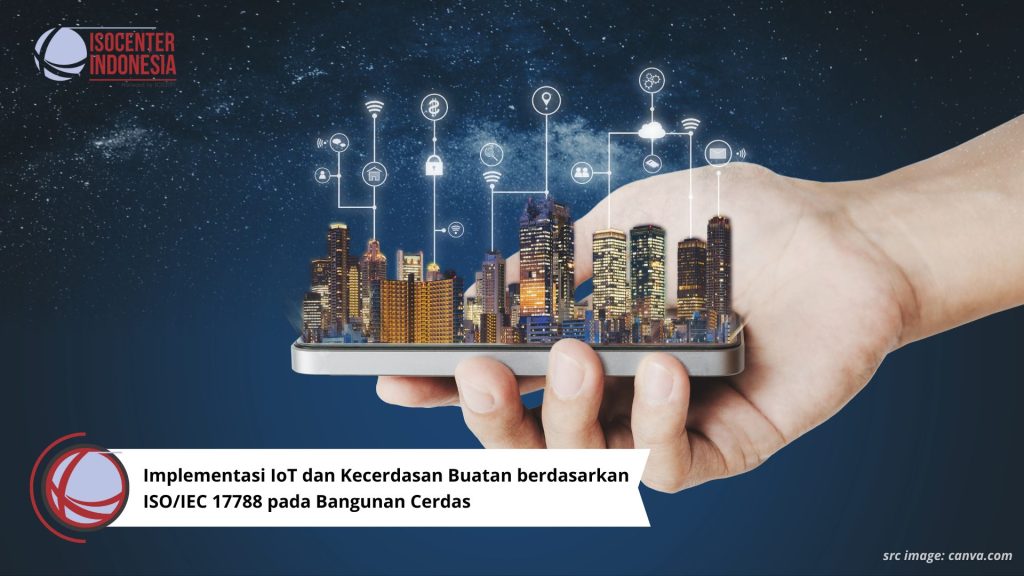 Implementasi IoT Dan Kecerdasan Buatan Berdasarkan ISO IEC 17788 Pada ...