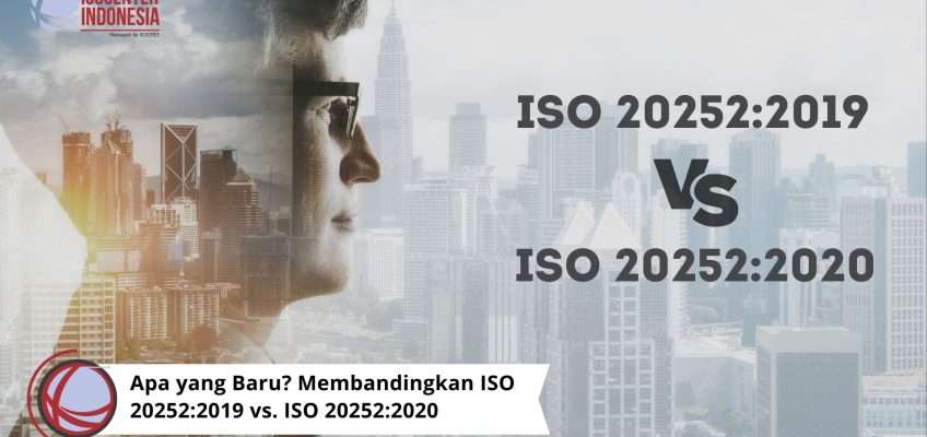 Apa yang Baru? Membandingkan ISO 20252:2019 vs. ISO 20252:2020