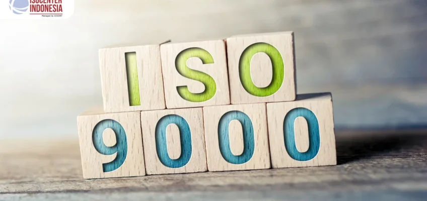 ISO 9000 Series Fondasi Sistem Manajemen Mutu Modern